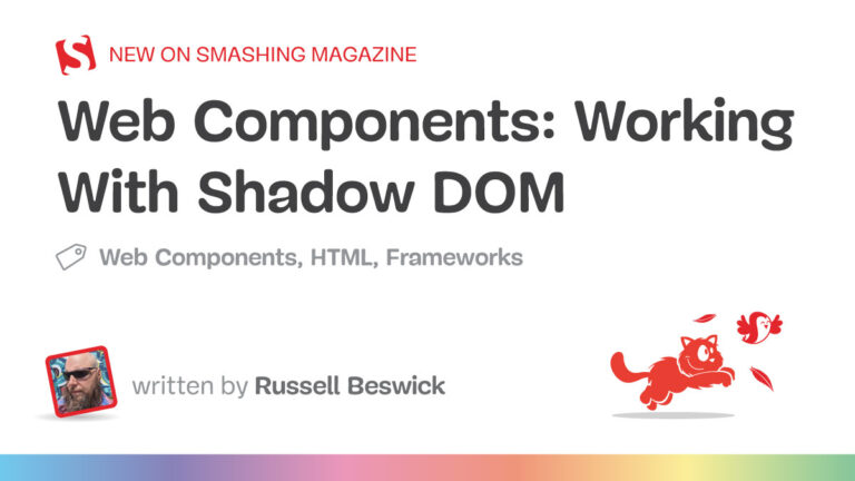 Working With Shadow DOM — Smashing Magazine