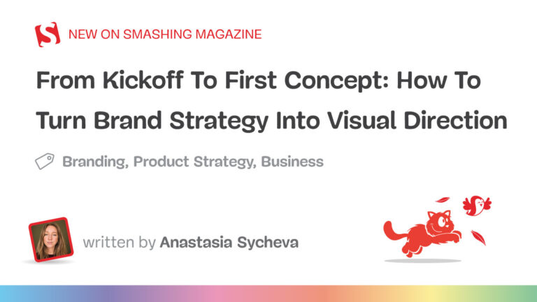 From Kickoff To First Concept: How To Turn Brand Strategy Into Visual Direction — Smashing Magazine