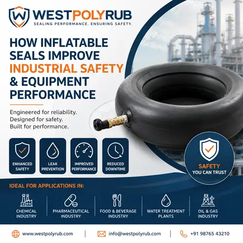 How Inflatable Seals Improve Industrial Safety and Equipment