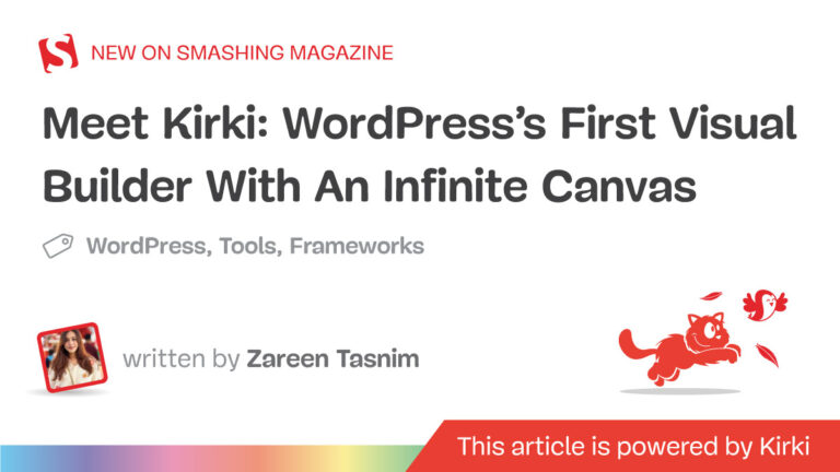 Meet Kirki: WordPress’s First Visual Builder With An Infinite Canvas — Smashing Magazine