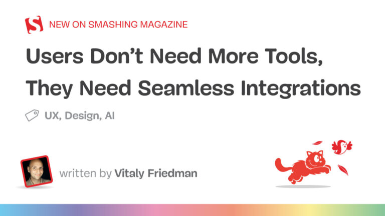 Users Don’t Need More Tools: They Need Seamless Integrations — Smashing Magazine