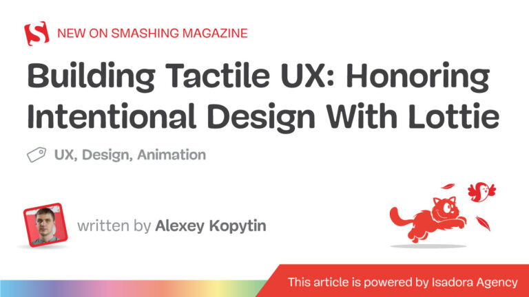 Building Tactile UX: Honoring Intentional Design With Lottie — Smashing Magazine