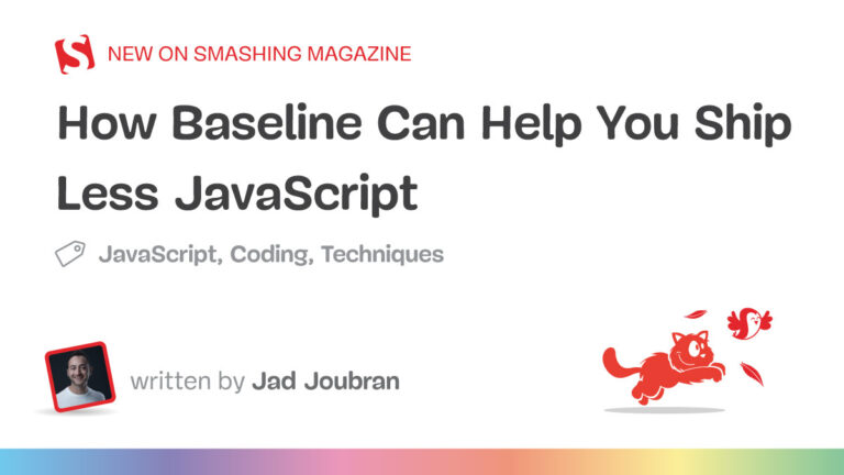 How Baseline Can Help You Ship Less JavaScript — Smashing Magazine