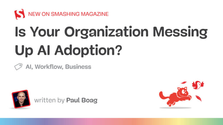 Is Your Organization Messing Up AI Adoption? — Smashing Magazine